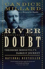 River of Doubt: Theodore Roosevelt's ...