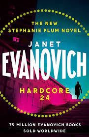 Hardcore Twenty-Four: Janet Evanovich: Amazon.co.uk: Evanovich, Janet:  9781472245908: Books