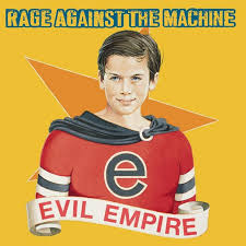 Evil Empire - Rage Against The Machine ...