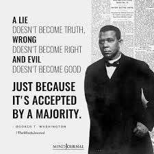 Become Truth - Booker T. Washington Quotes