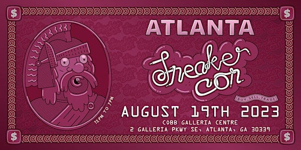 SNEAKER CON ATLANTA AUGUST 19TH, 2023