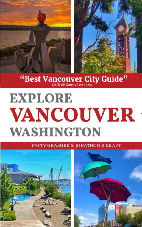 Explore Vancouver Washington: Discover the Best Things to See, Do and Experience by Patty Grasher