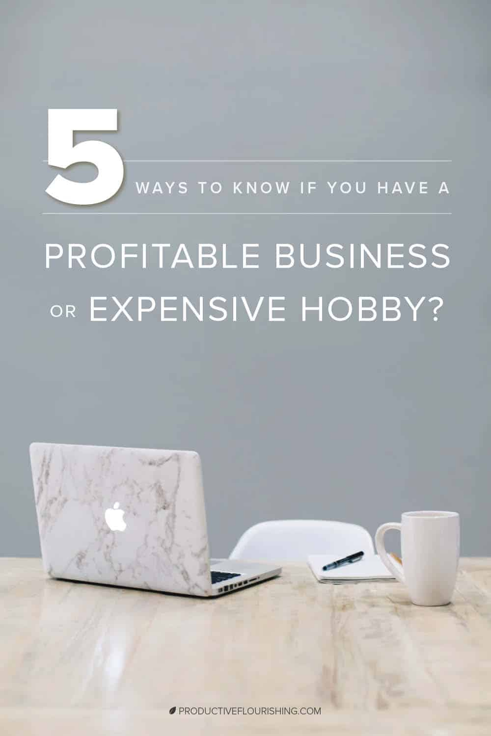 Do you have a Business or a Hobby? Confusing the two can be costly, sometimes resulting in lawsuits, fines, and other repercussions. Find out how to know which is which. #entrepreneur #smallbusiness #productiveflourishing