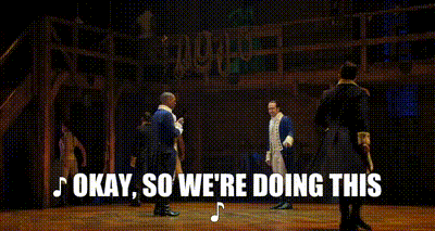 Okay so we're doing this gif from the musical Hamilton