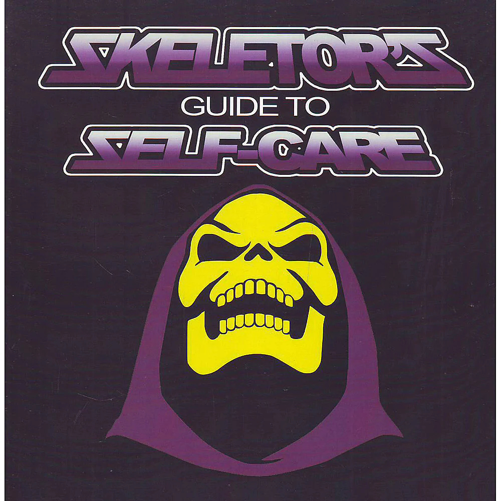 Book cover for Skeletor’s Guide to Self-Care. 