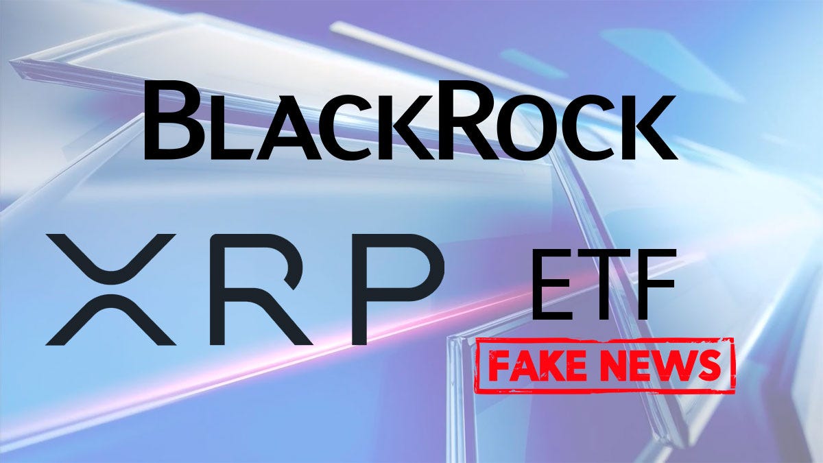 Investors Lose $7 Million After Fake News of a BlackRock XRP ETF - Crypto  Economy