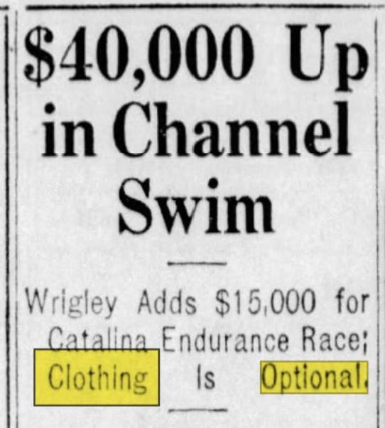 News headline reads $40,000 up in Channel swim. Wrigley adds $15,000 for Catalina Endurance Race; Clothing is Optional. "Clothing" and "optional" are highlighted.