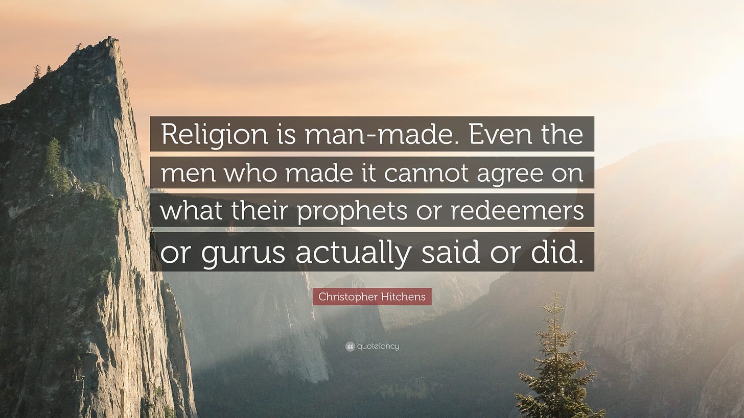 Christopher Hitchens Quote: “Religion is man-made. Even the men who ...