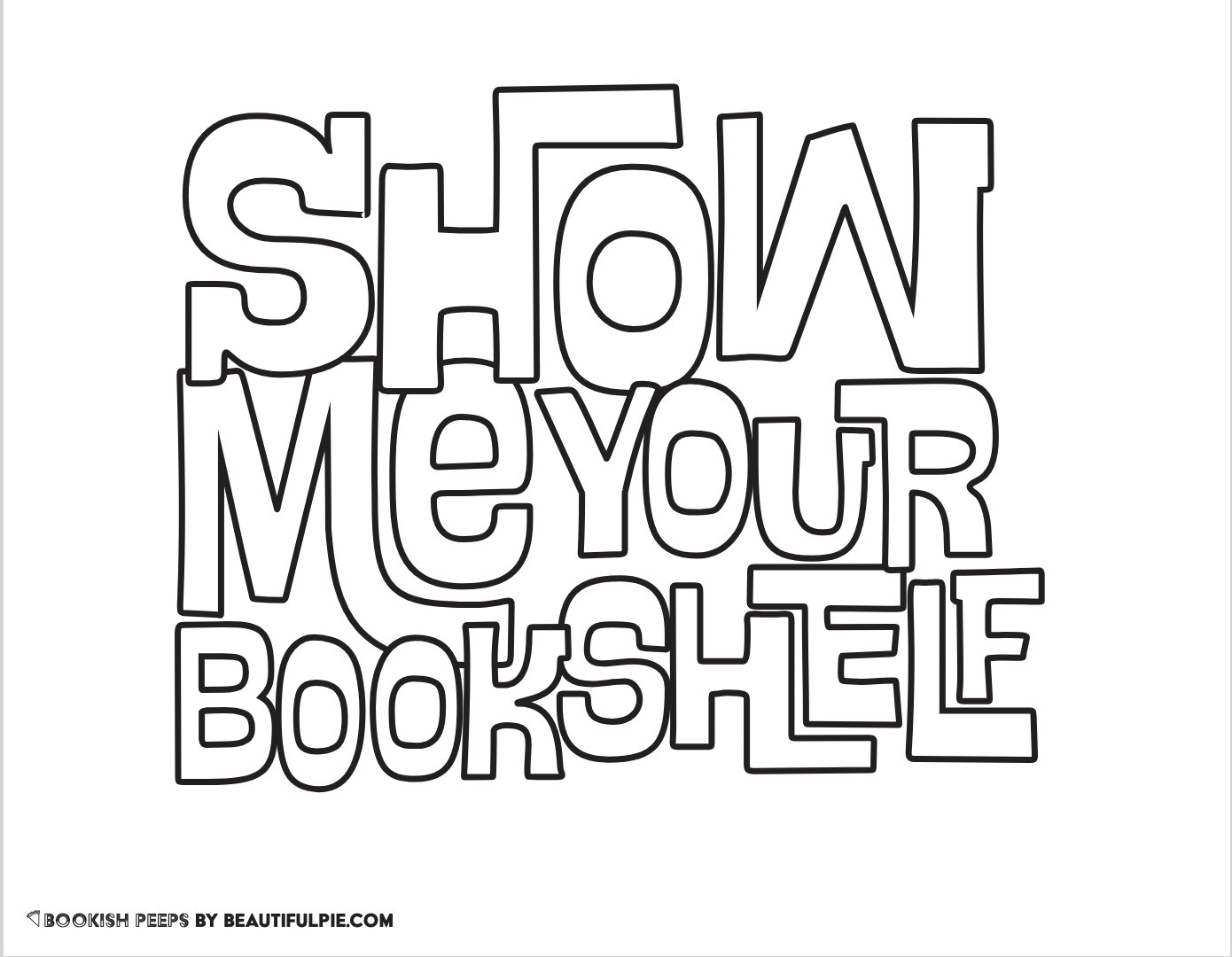 show me your bookshelf coloring page by beautifulpie.com