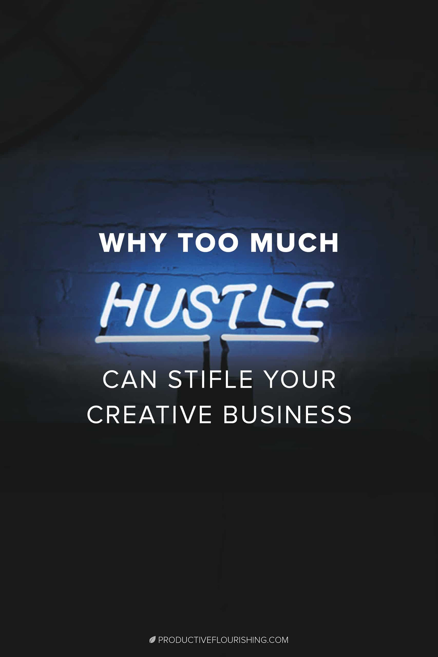 Why Too Much Hustle Can Stifle Your Creative Business. Learn how to design your small business to work for your circumstances. Find out how to set your goal to design a business that “works for your bank account and supports your well-being.” As a creative entrepreneur, you need to think differently about your time. #smallbusinesshustle #creativeentrepreneur #productiveflourishing