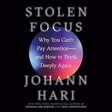 Amazon.com: Stolen Focus: Why You Can't Pay Attention—and How to Think  Deeply Again (Audible Audio Edition): Johann Hari, Johann Hari, Random  House Audio: Audible Books & Originals