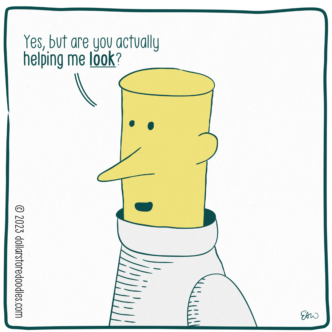 Panel 4 of 6 of a web comic. The first character who spoke in the first panel is shown in the frame, asking, "Yes, but are you actually helping me look?"