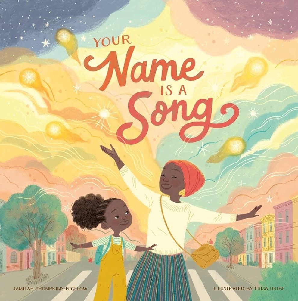 Your Name Is a Song: Thompkins-Bigelow, Jamilah, Uribe, Luisa:  9781943147724: Amazon.com: Books