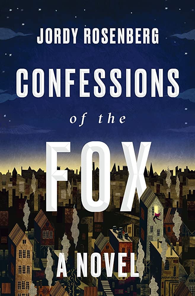 Confessions of the Fox: A Novel: 9780399592270: Rosenberg, Jordy: Books -  Amazon.com