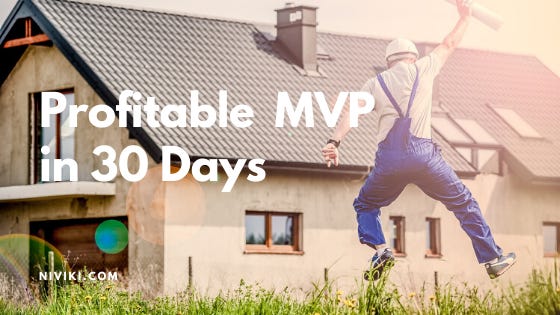 Day 1 - Profitable MVP in 30 Days - Tìm kiếm & đánh giá ý tưởng