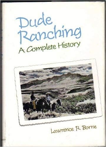 Dude Ranching by Lawrence R. Borne book cover