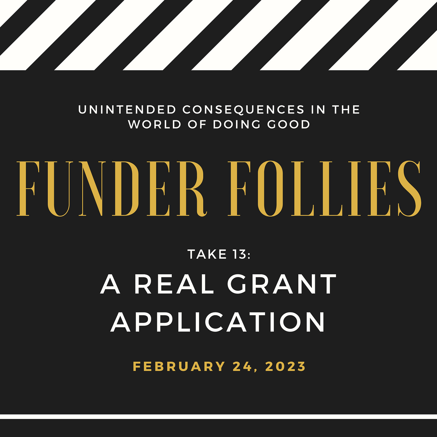 A movie clap-board titled "Funder Follies Take 13: A Real Grant Application" on 2/24/23