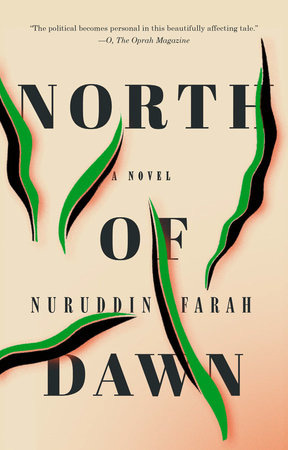 North of Dawn by Nuruddin Farah: 9780735214255 | PenguinRandomHouse.com:  Books
