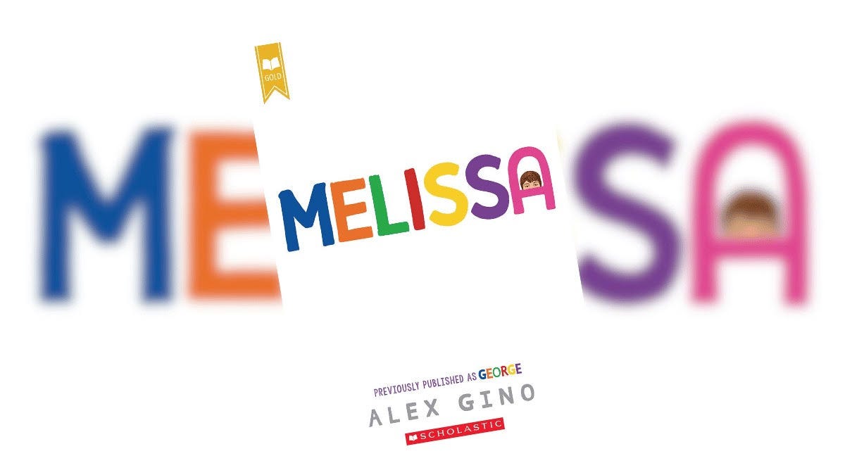 The background is a blur that shows a blue M, orange E, purple S, and pink A. On top of the blurred background is a white book cover that reads "Melissa, previously published as George, Alex Gino, Scholastic" in colorful letters. 