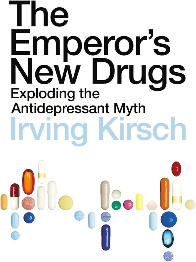 The Emperor's New Drugs: Exploding the Antidepressant Myth