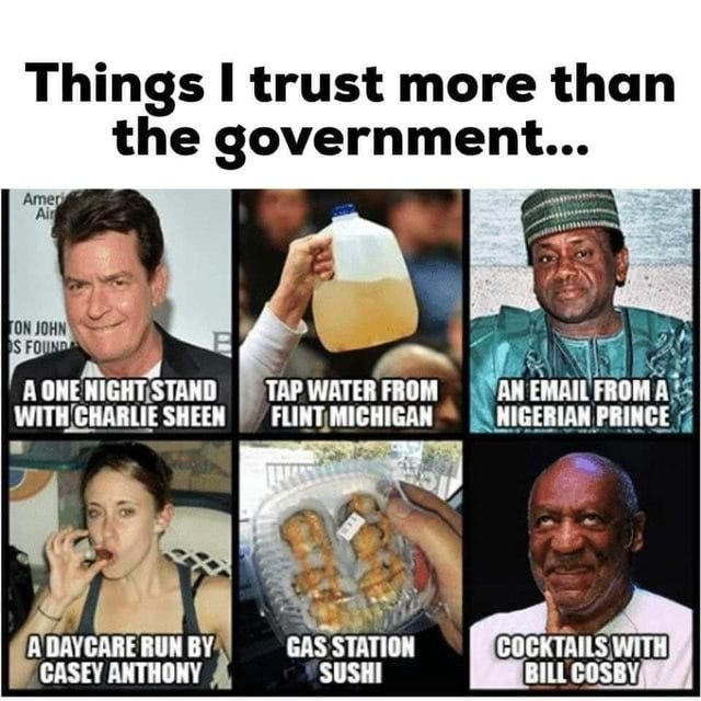 Things I trust more than the government... - )