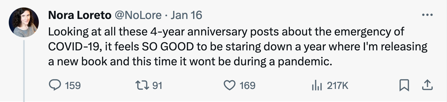 "Looking at all these 4-year anniversary posts about the emergency of COVID-19, it feels SO GOOD to be staring down a year where I'm releasing a new book and this time it wont be during a pandemic."