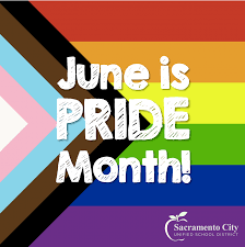 June is Pride Month! - Sacramento City Unified School District