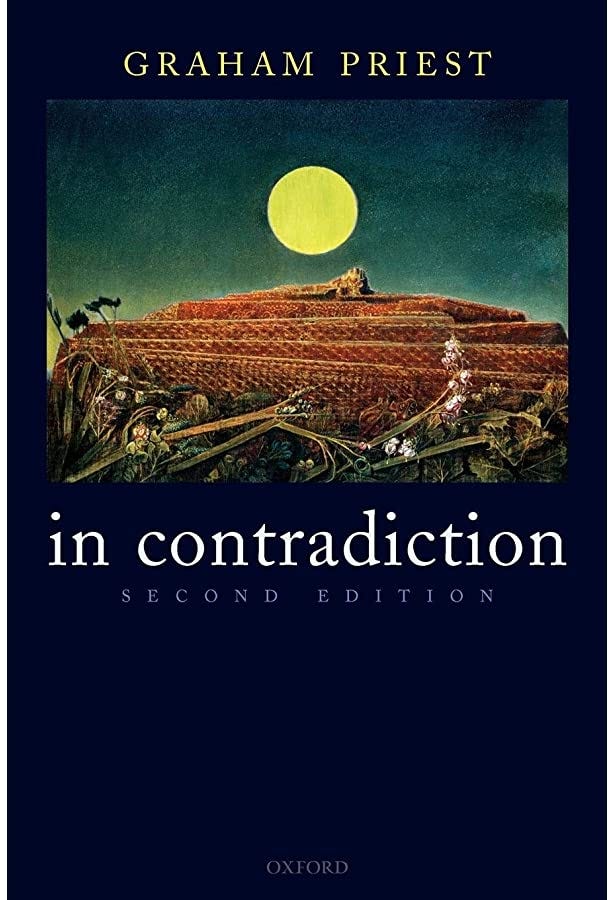 Amazon.com: In Contradiction: A Study of the Transconsistent:  9780199263301: Priest, Graham: Books