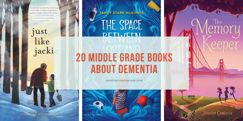 20 
Middle Grade Books About Dementia