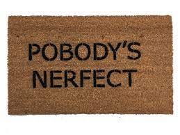 Podody's Nerfect The Good Place is fine funny doormat | HOME
