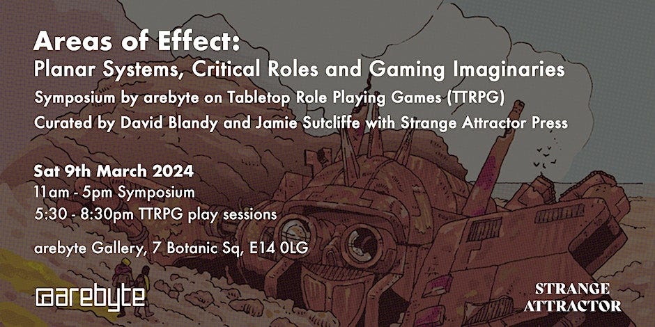Flyer/ info for TTRPG event  Areas Of Effect: Planar Systems, Critical Roles, and Gaming Imaginaries event on Sat, Mar 9 11:00 GMT 7 Botanic Square, London, E14 0LG the info text overlays a drawing of a crashed spaceship in a  desert type landscape, two figures stare at the ship, towered over by it