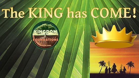 The KING Has Come! - Kingdom Foundations