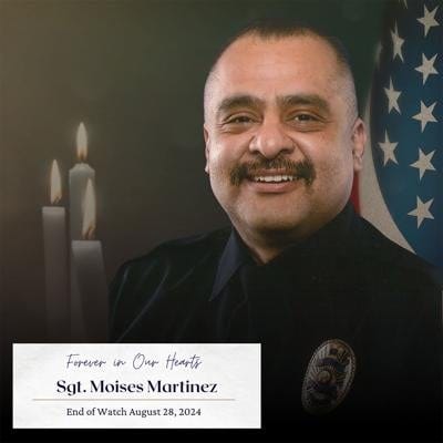 Forever in Our Hearts Sgt. Moises Martinez, Shafter Police Depar