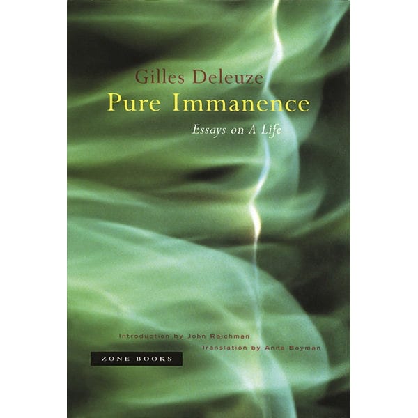 Pure Immanence by Gilles Deleuze | Essays on a Life | 9781890951252 |  Booktopia