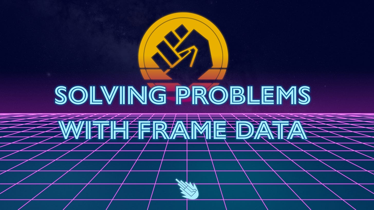 Solving Problems With Frame Data