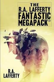 The R.A. Lafferty Fantastic MEGAPACK®: Lafferty, R.A.: 9781479421053:  Amazon.com: Books