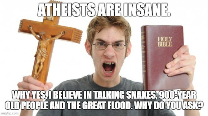 Those crazy atheists - Imgflip