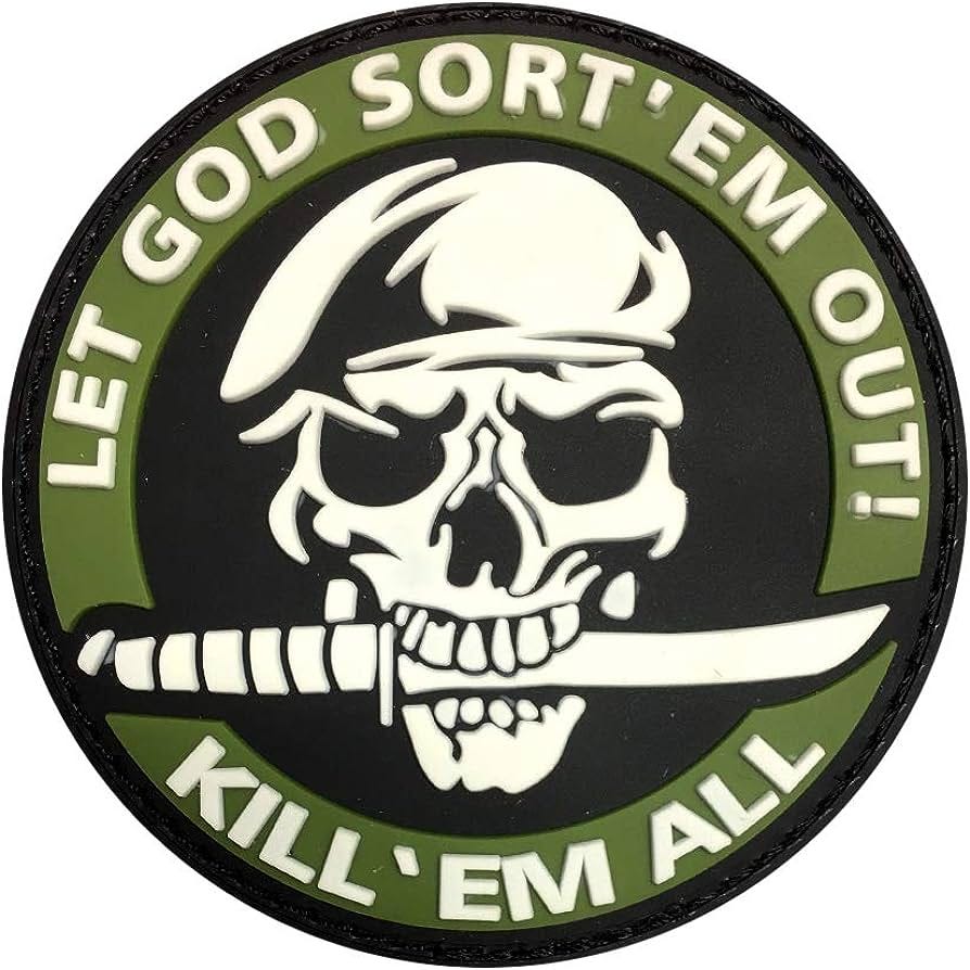 Amazon.com: LET GOD SORT 'EM Out Kill 'EM All Martial Arts Military Patch  Fabric PVC Badges Patch Tactical Stickers for Clothes with Hook & Loop  (Green)