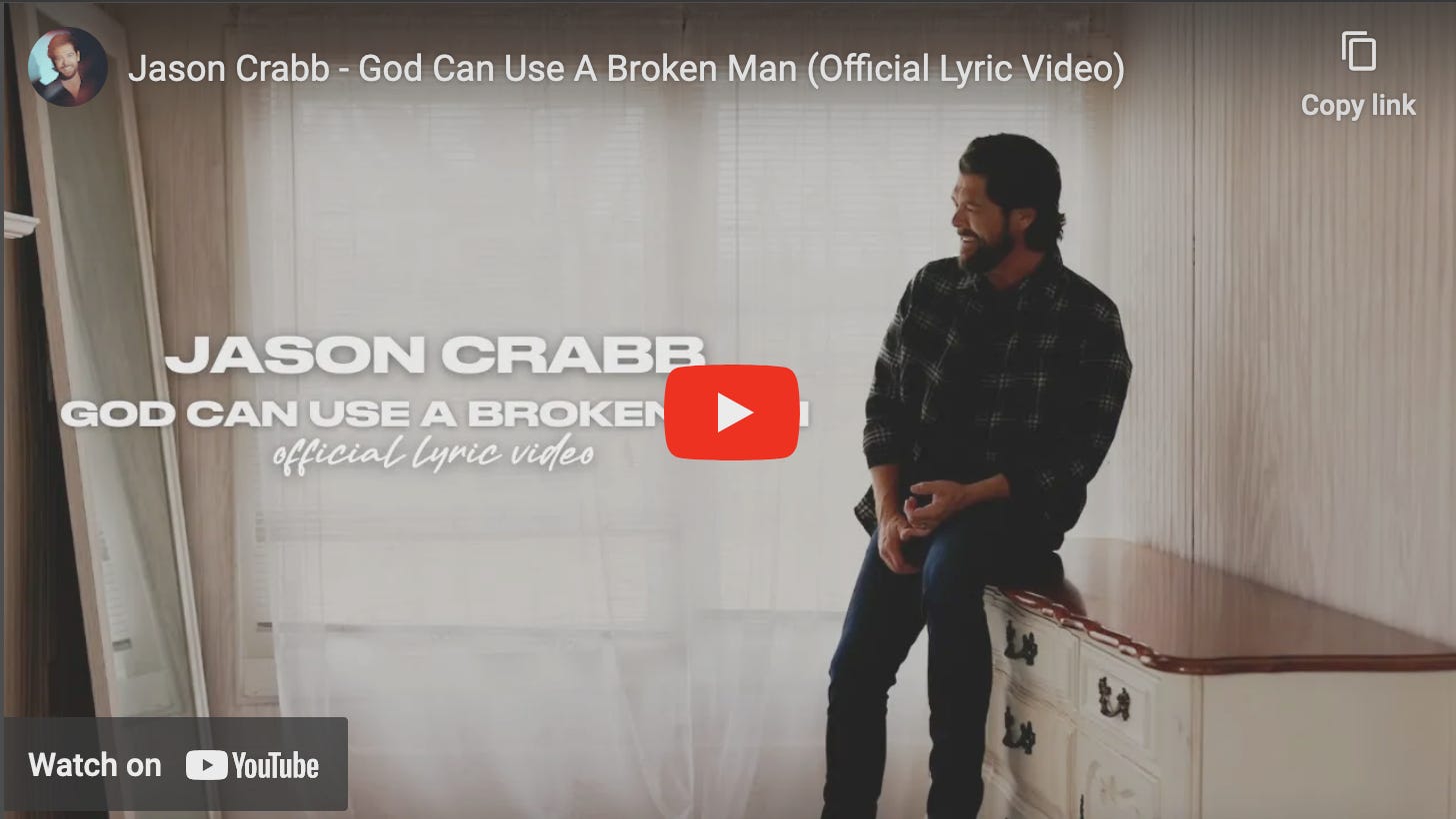 Image of YouTube link for God Can Use A Broken Man by Jason Crabb.