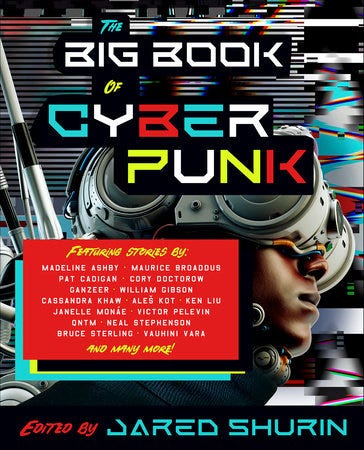 The Big Book of Cyberpunk by Jared Shurin | Penguin Random House Canada