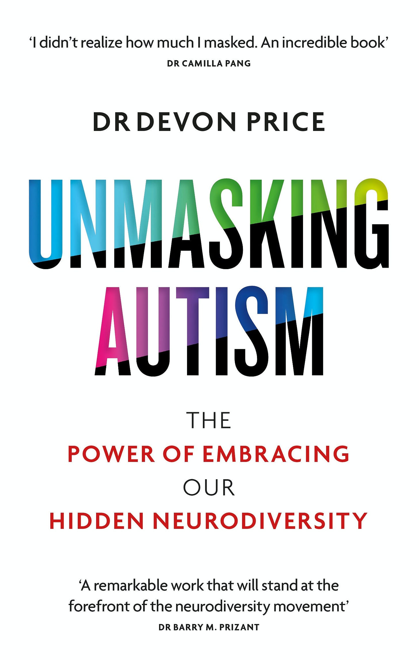 Cover of Unmasking Autism: The power of embracing our hidden neurodiversity by Devon Price