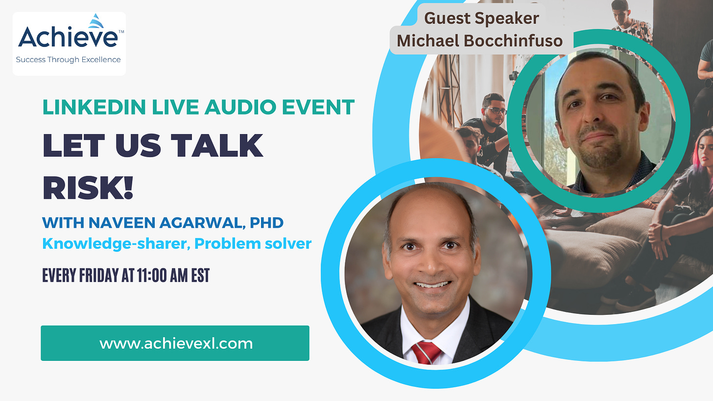 Let's Talk Risk! with Dr. Naveen Agarwal, a weekly LinkedIn Audio event
