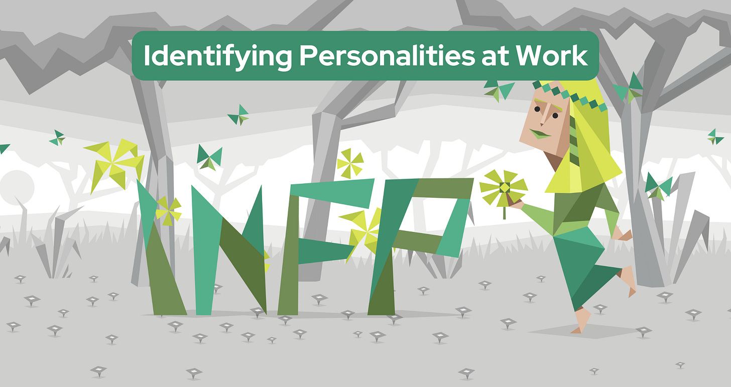 A whimsical female INFP wanders through a serene forest. She wears a vibrant green outfit and has long green hair. In her hand, she holds a pinwheel, while green butterflies flutter around her. To her left, the letters "INFP" are displayed prominently in green. Text in a green banner reads: Identifying Personalities at Work A whimsical female INFP wanders through a serene forest. She wears a vibrant green outfit and has long green hair. In her hand, she holds a pinwheel, while green butterflies flutter around her. To her left, the letters "INFP" are displayed prominently in green. Text in a green banner reads: Identifying Personalities at Work