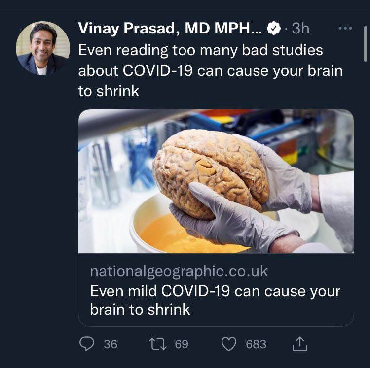 Vinay Prasad: "reading too many bad studies about COVID-19 causes your brain to shrink"