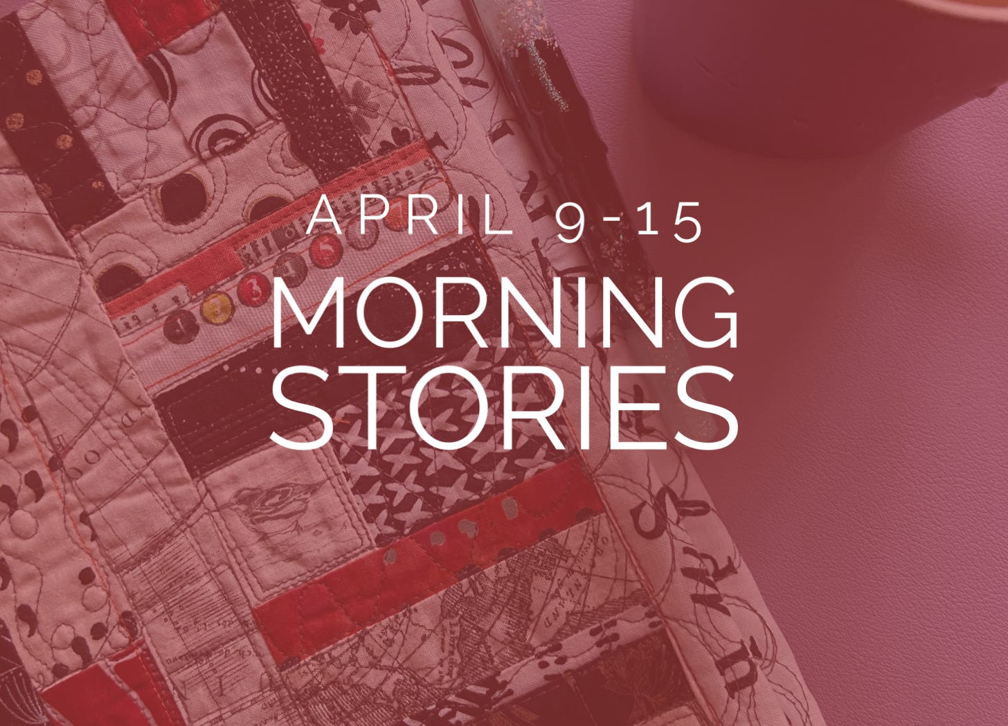 Morning Story April 9-15 2023