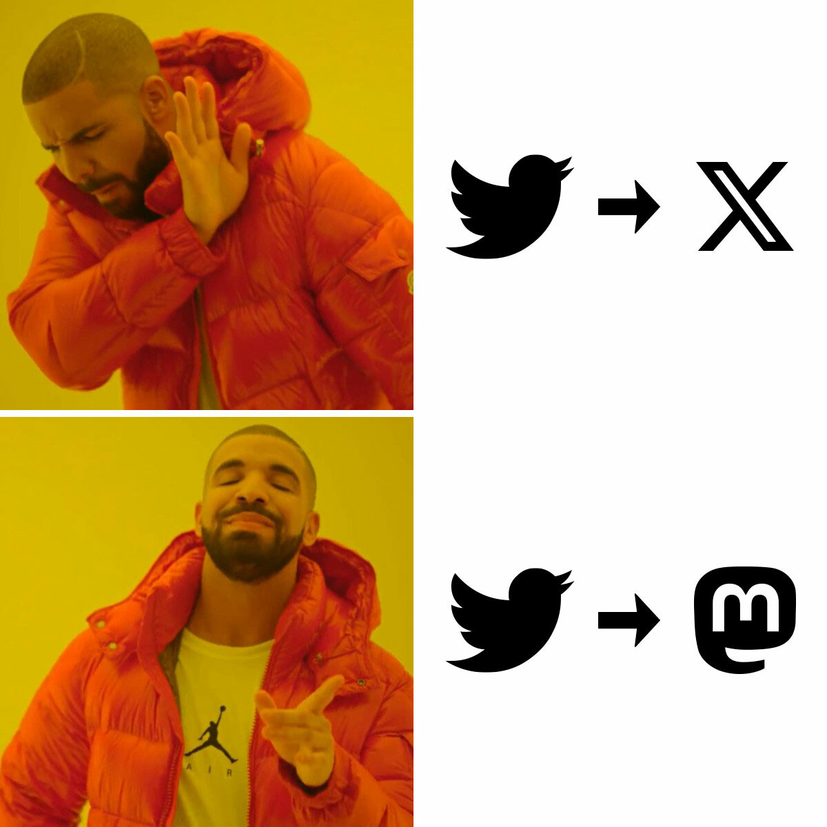 Drake meme:

In the upper segment, Drake is repelled by the old Twitter icon being replaced by the new “X” icon.

In the lower segment, Drake approves of the old Twitter icon being replaced by a Mastodon icon.