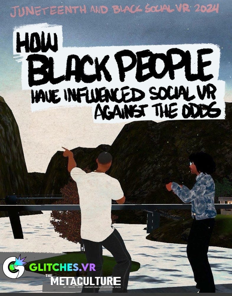 This is an image of a poster by K. Guillory commemorating how Black people have influenced social VR, with ArmaniXR interviewing KippVR.