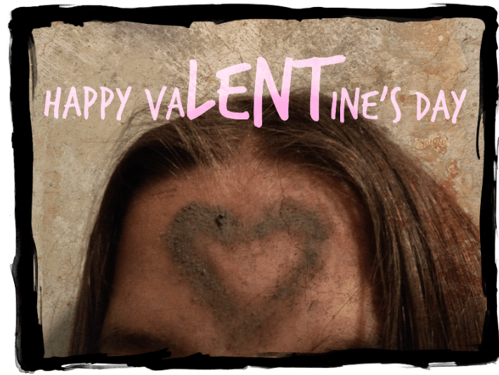 This year, keep the Lent in VaLENTine's Day – SIMCHA FISHER
