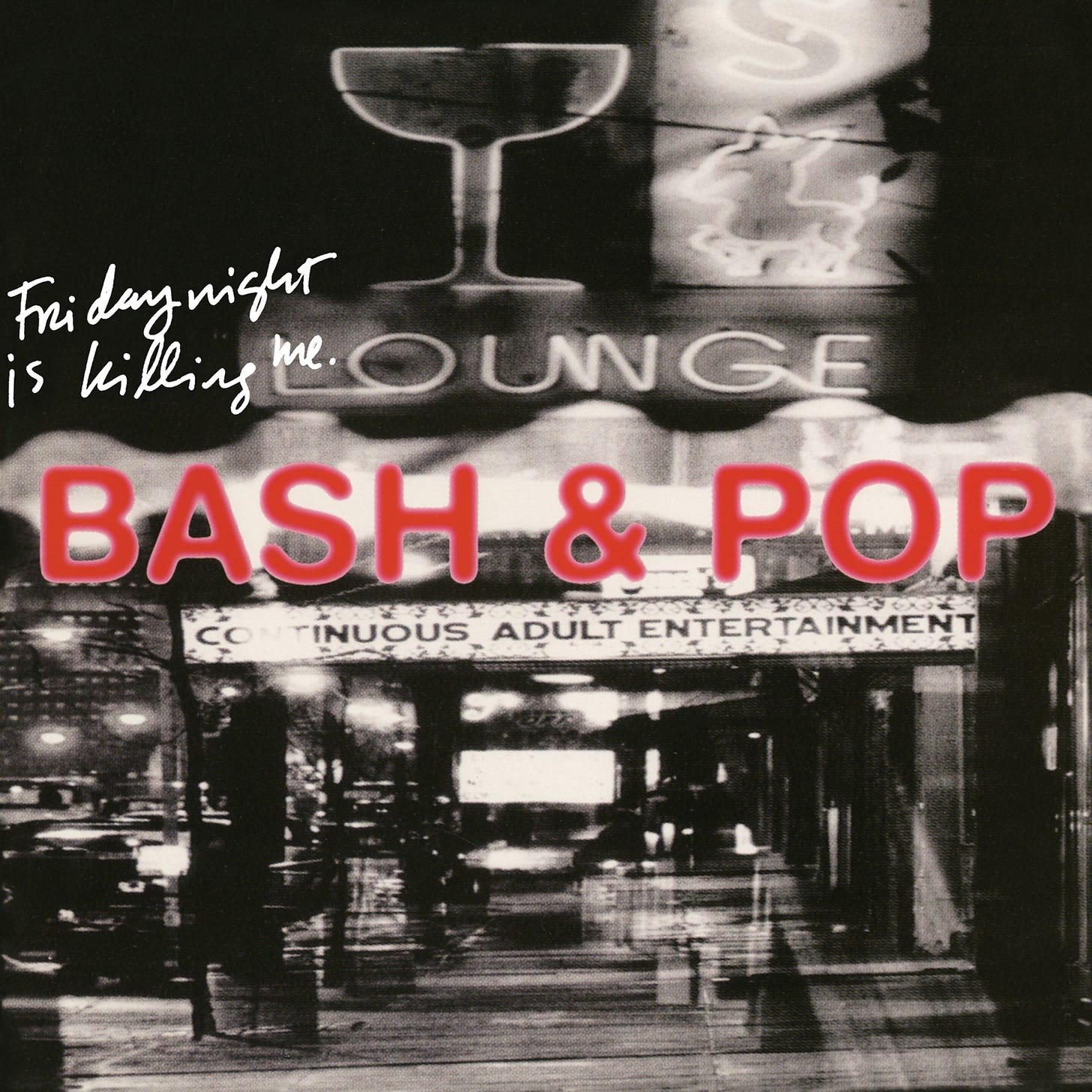 Bash & Pop — Friday Night Is Killing Me – Omnivore Recordings