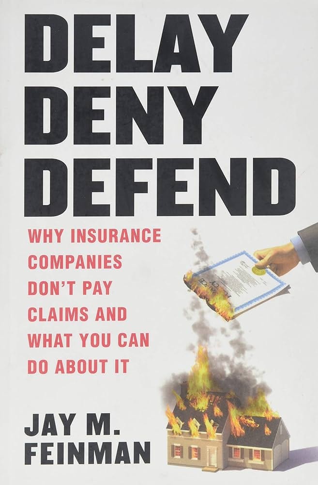 Cover of "Delay Deny Defend" (2010 book by Jay Feinman)